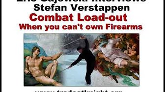 Eric Interviews Stefan – Combat Load-out, When you can’t own firearms
