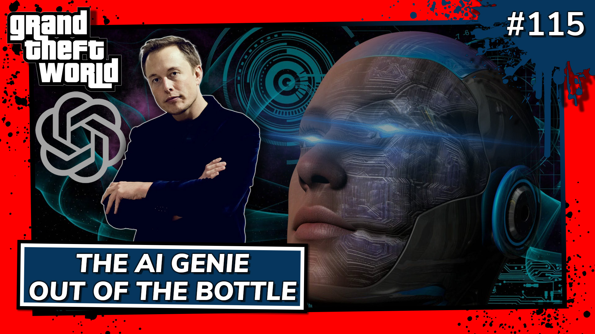 Grand Theft World Podcast 115 | The AI Genie out of the Bottle