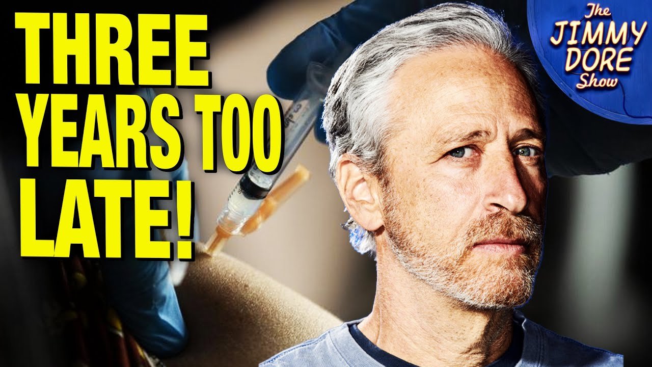 Jon Stewart FINALLY ADMITS He questioned The Vaxx!