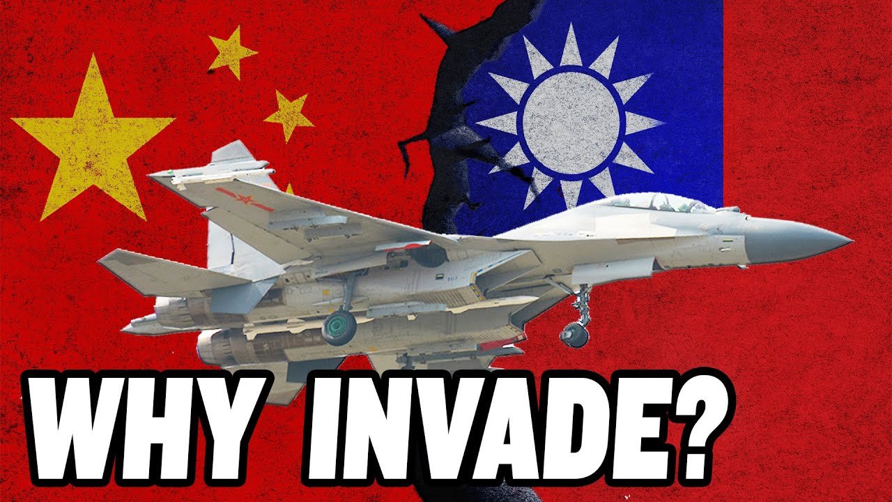 Why China Wants To Invade Taiwan