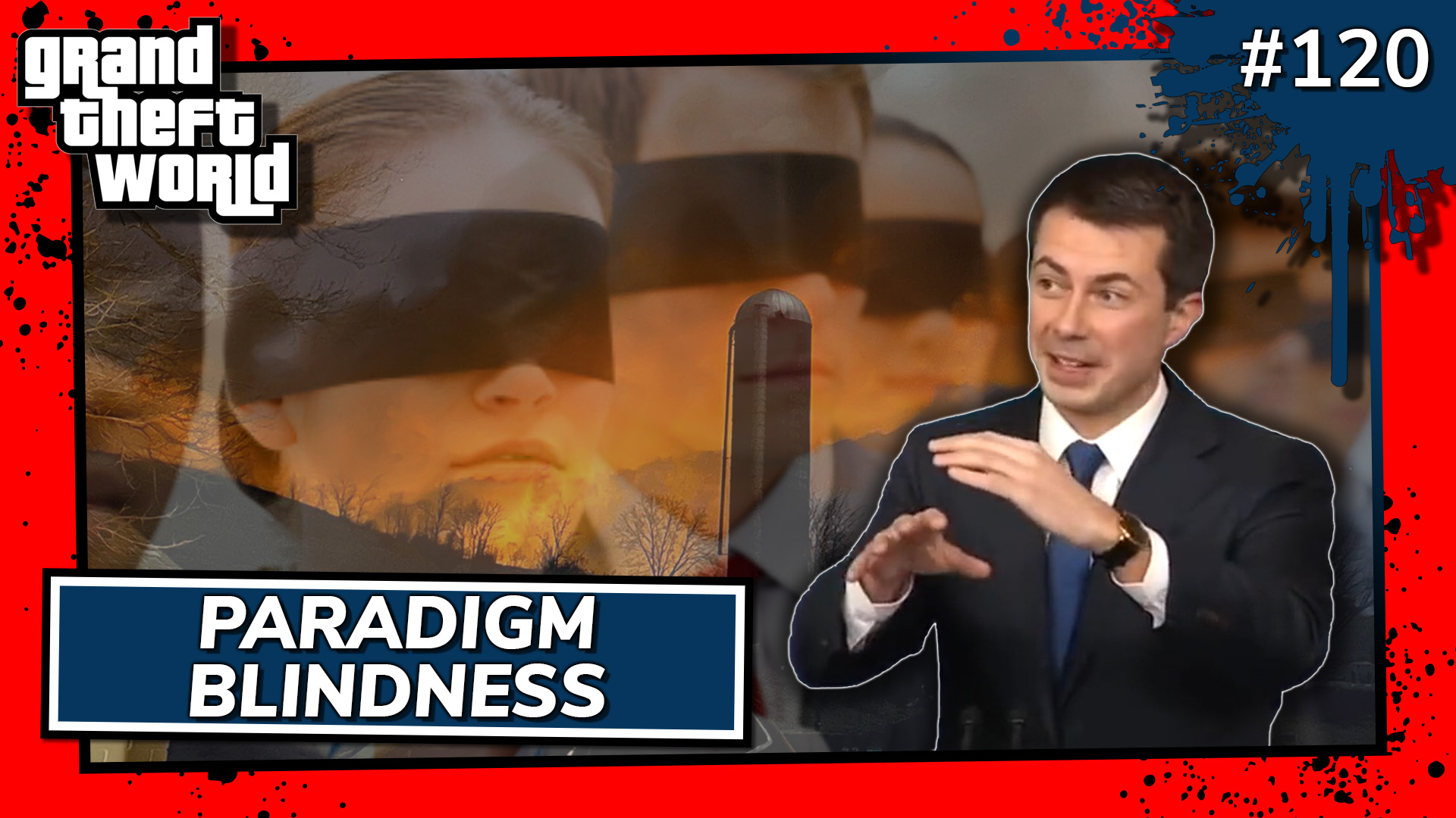 Grand Theft World Podcast 120 | Paradigm Blindness