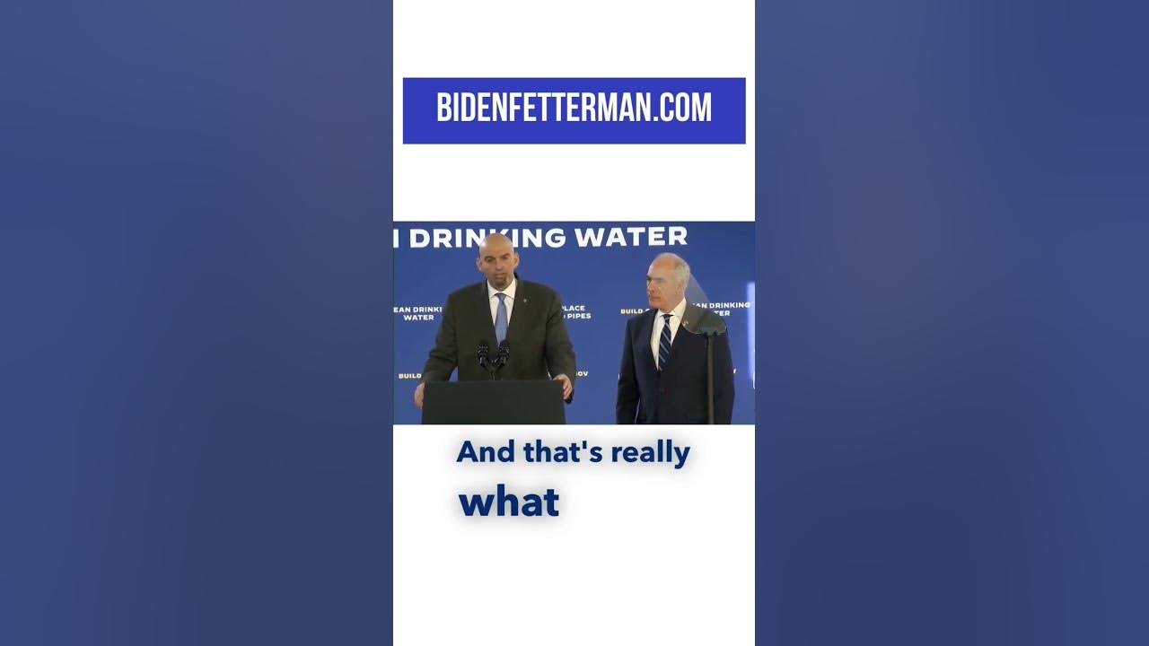 Biden Fetterman: Clean, Safe Drinking Work!