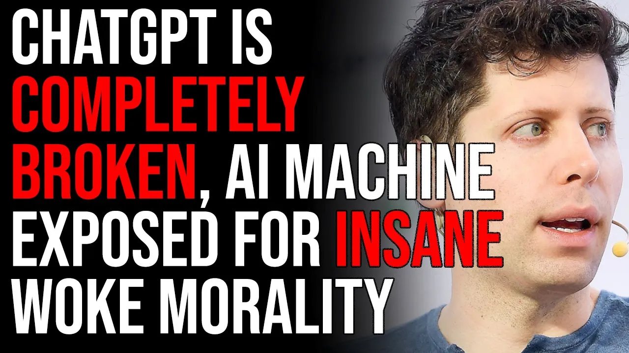 ChatGPT Is COMPLETELY BROKEN, AI Machine Exposed For Insane Woke Morality