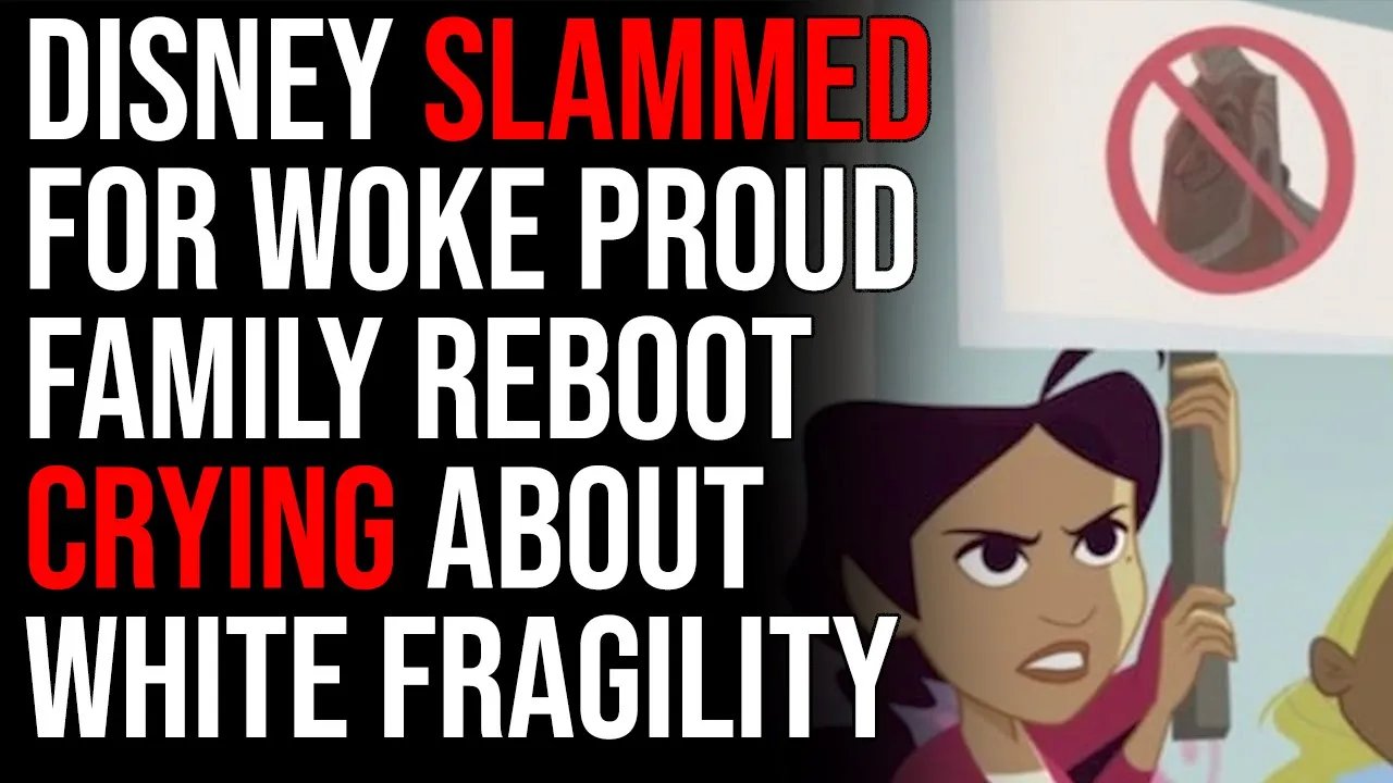 Disney SLAMMED For Woke Proud Family Reboot Crying About White Fragility