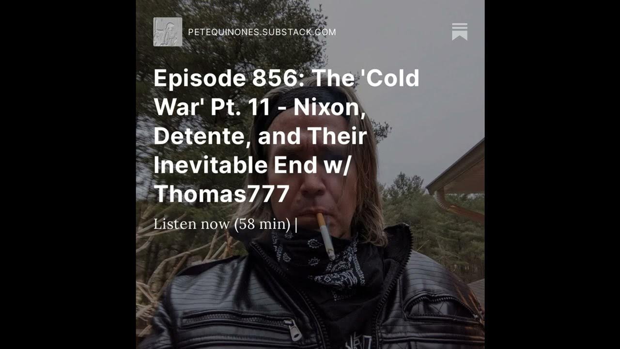 Episode 856: The ‘Cold War’ Pt. 11 – w/ Thomas777 – LINKS BELOW