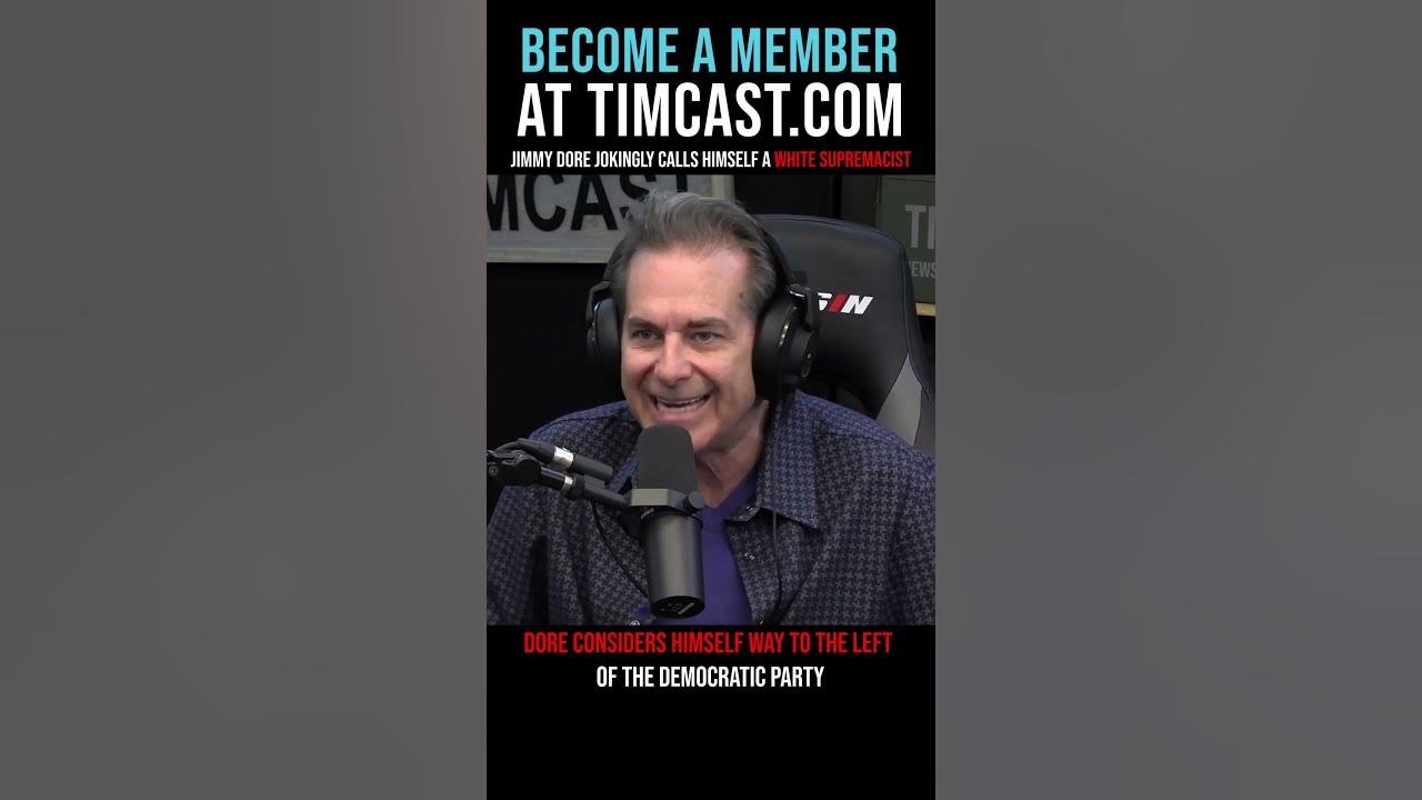 Timcast IRL – Jimmy Dore Jokingly Calls Himself A White Supremacist #shorts