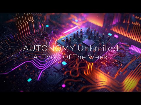 AUTONOMY Unlimited AI Tools Of The Week 006 | #ai #chatgpt #aitools