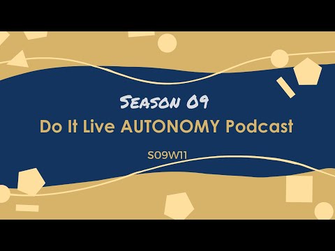 Do It Live! AUTONOMY Podcast S09E11 w Michael