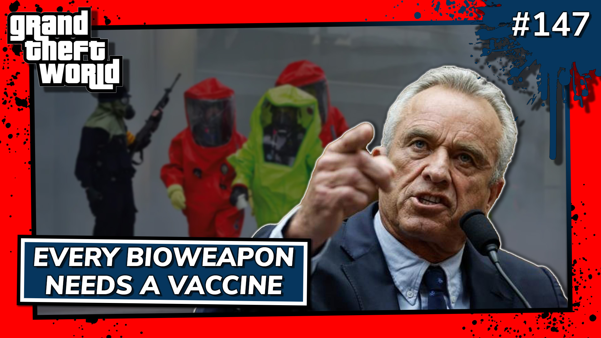 Grand Theft World Podcast 147 | Every Bioweapon Needs A Vaccine