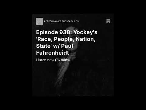 Episode 938: Yockey’s ‘Race, People, Nation, State’ w/ Paul Fahrenheidt