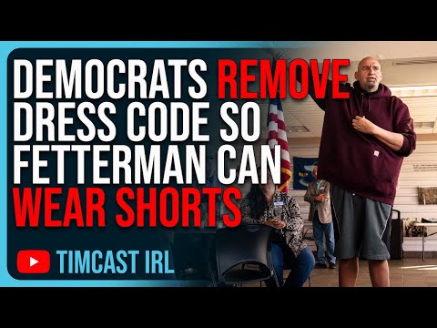 Democrats REMOVE Dress Code So Fetterman Can Wear Shorts, Sparking OUTRAGE