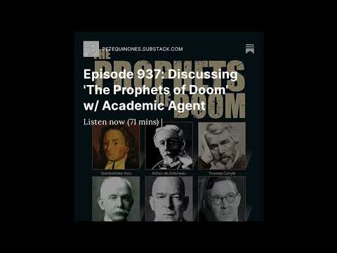 Episode 937: Discussing ‘The Prophets of Doom’ w/ Academic Agent