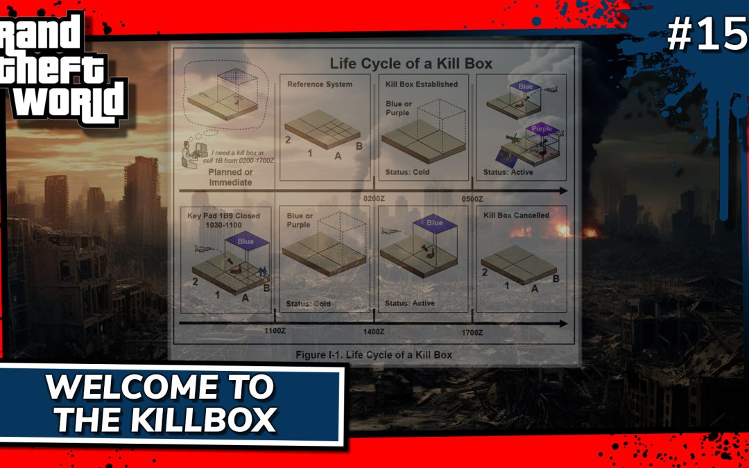 Grand Theft World Podcast 153 | Welcome to the Killbox