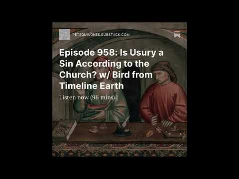 Episode 958: Is Usury a Sin According to the Church? w/ Bird from Timeline Earth
