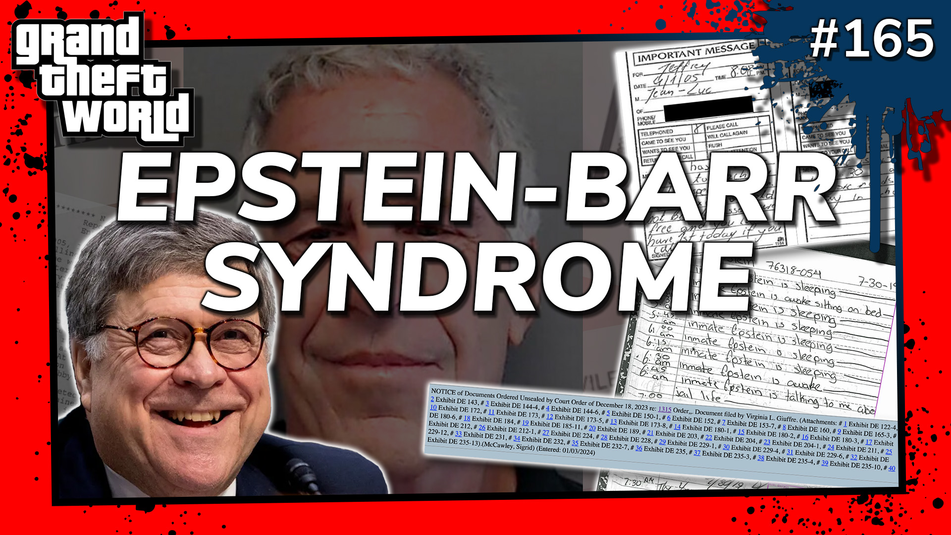 Grand Theft World Podcast 165 | EPSTEIN-BARR SYNDROME