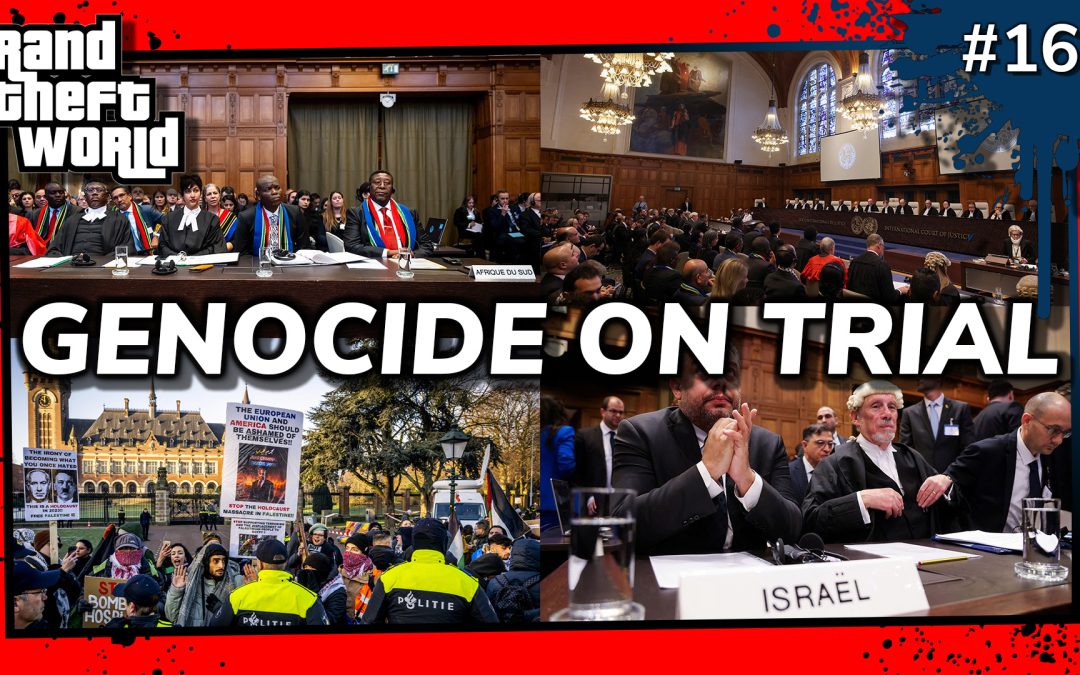 GRAND THEFT WORLD PODCAST 166 | GENOCIDE ON TRIAL