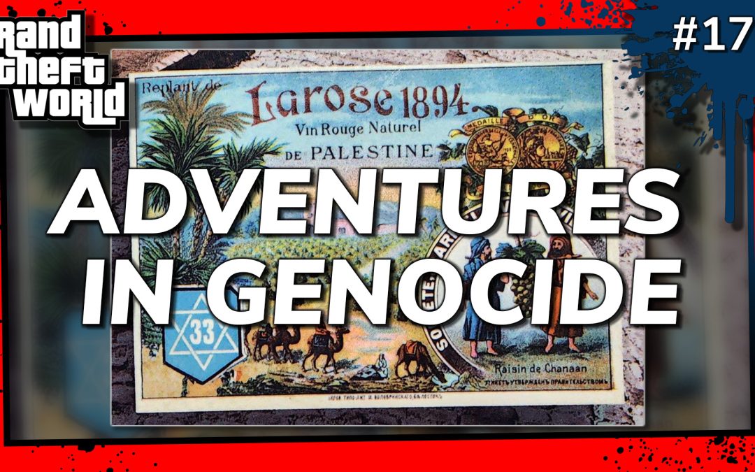 Grand Theft World Podcast 170 | ADVENTURES IN GENOCIDE