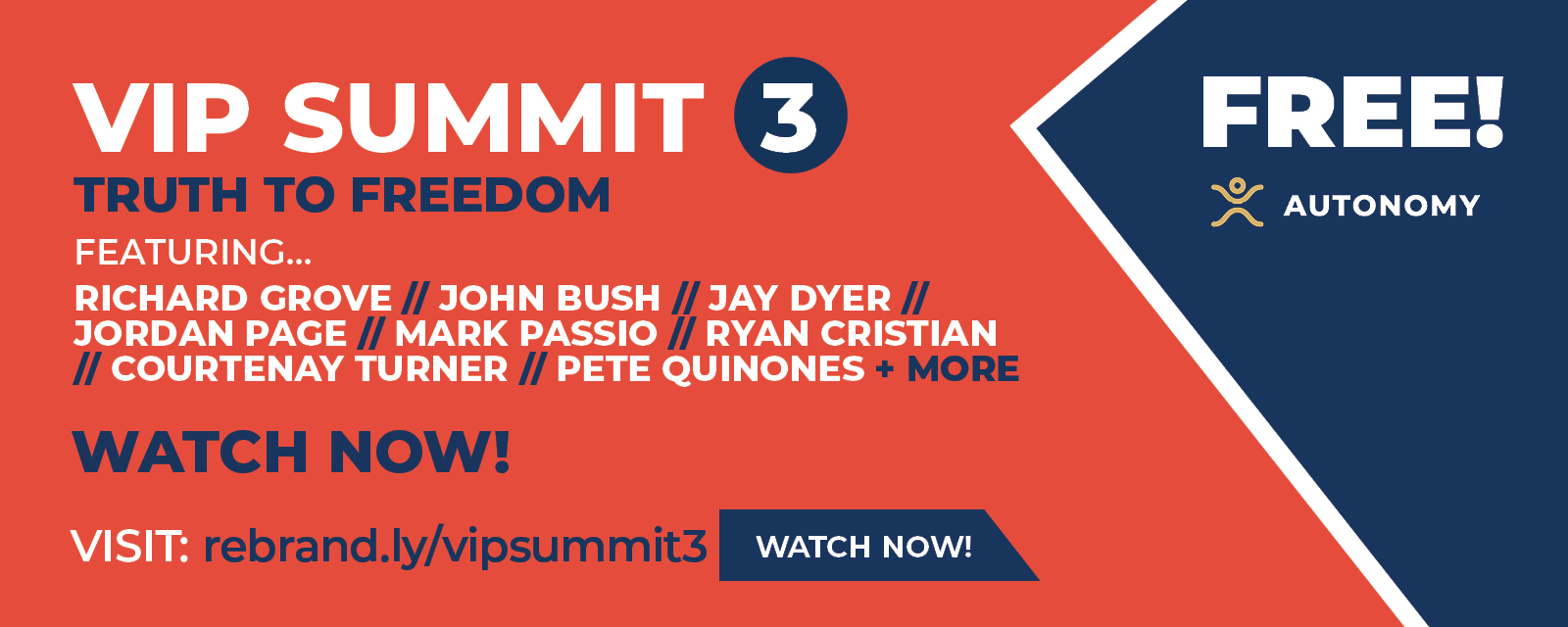 Autonomy | VIP Summit 3: Truth to Freedom