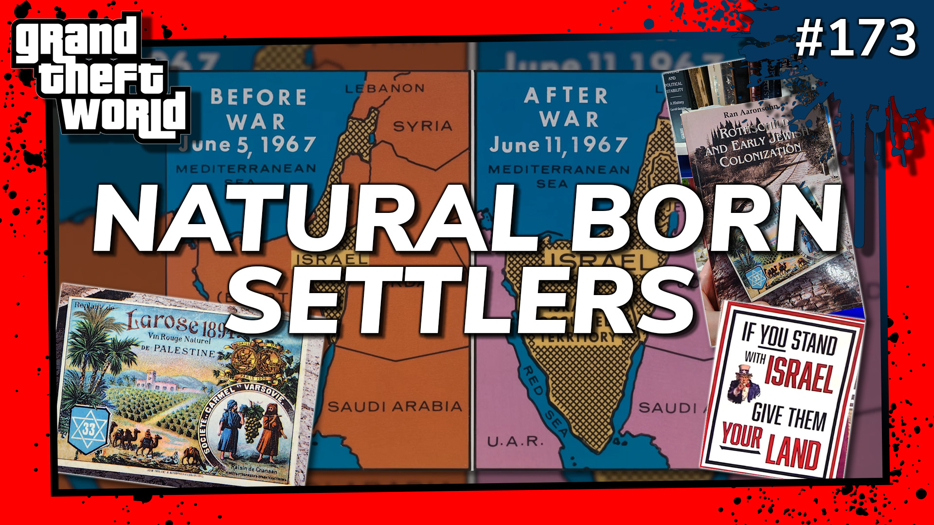 Grand Theft World Podcast 173 | NATURAL BORN SETTLERS