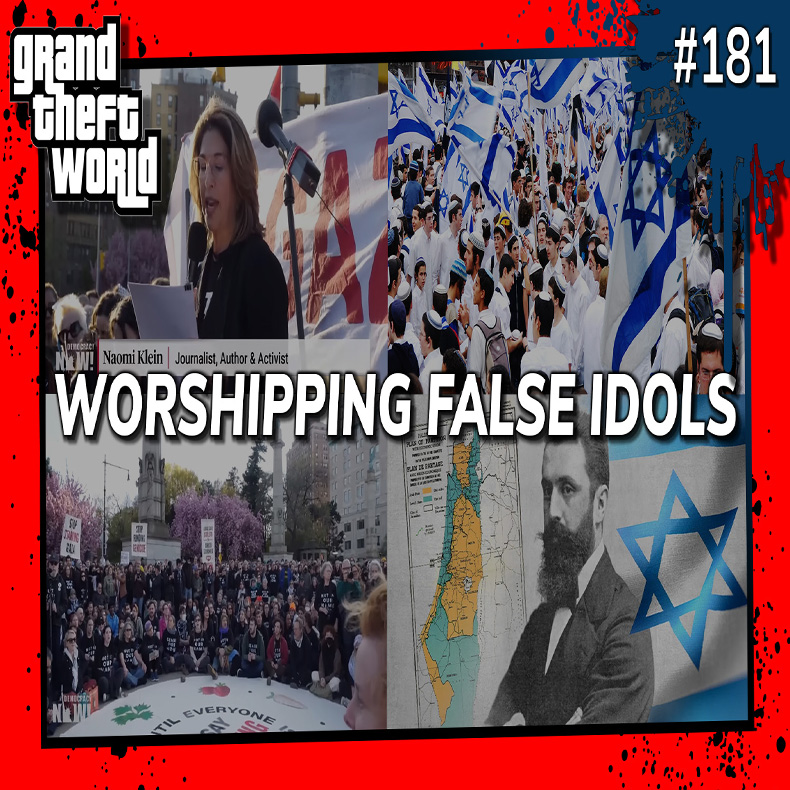 Grand Theft World Podcast 181 | Worshipping False Idols