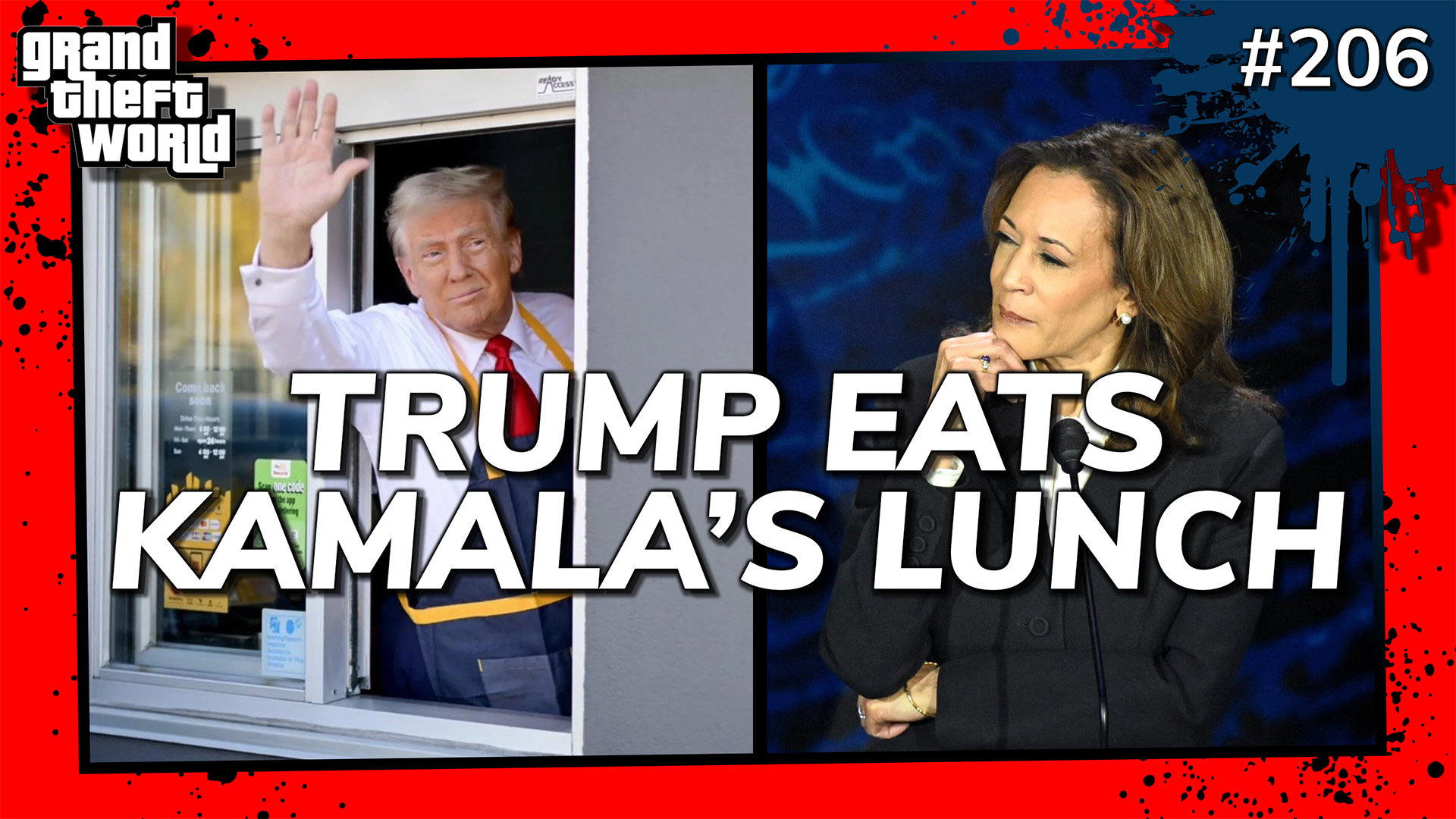 Grand Theft World Podcast 206 | TRUMP EATS KAMALA’S LUNCH