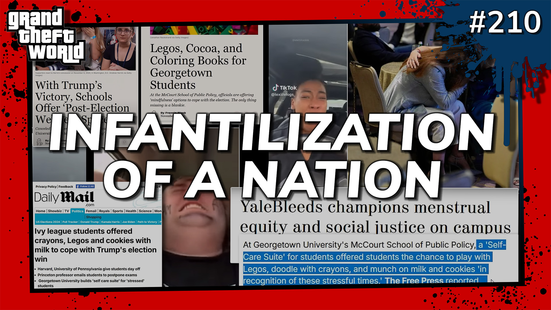 Grand Theft World Podcast 210 | INFANTILIZATION OF A NATION