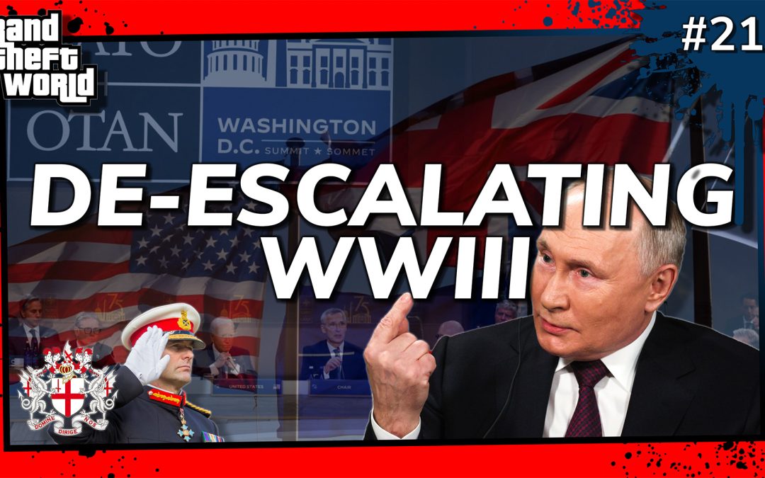 Grand Theft World Podcast 211 | DE-ESCALATING WWIII