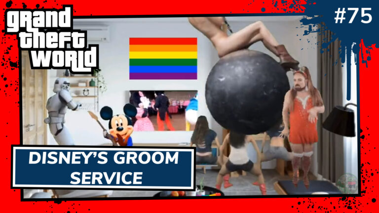 Grand Theft World Podcast 075 | Disney’s Groom Service