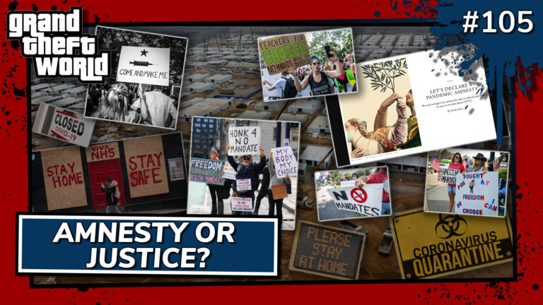 Grand Theft World Podcast 105 | Amnesty or Justice?
