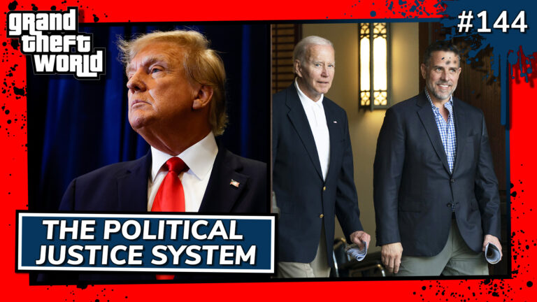 Grand Theft World Podcast 144 | The Political Justice System
