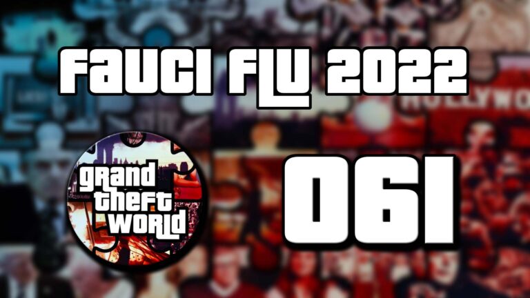 GTW Podcast 061 | Fauci Flu 2022