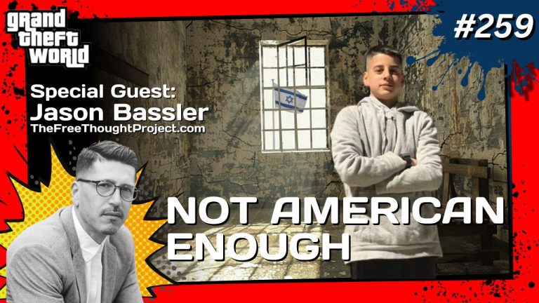 Grand Theft World Podcast 259 | NOT AMERICAN ENOUGH with guests Jason Bassler and Zayed Ibrahim