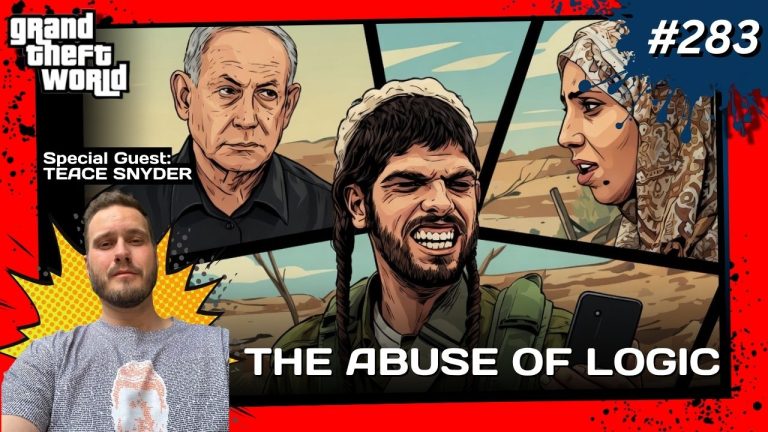 Grand Theft World Podcast 283 | The Abuse of Logic with Guest Teace Snyder