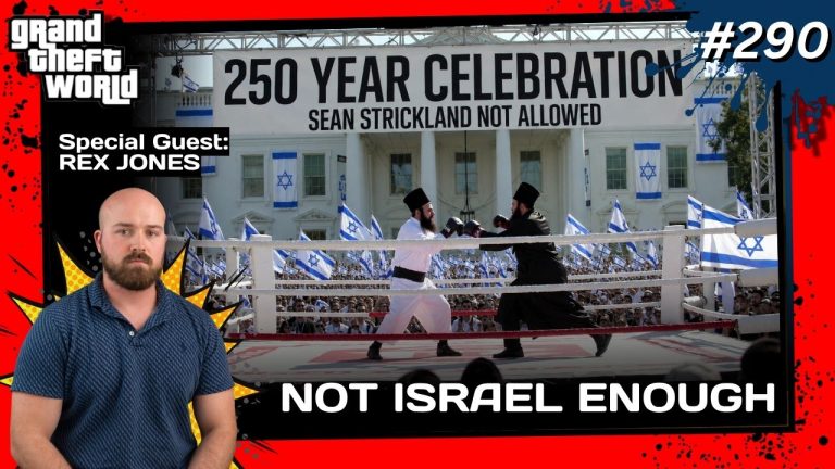 Grand Theft World Podcast 290 | Not Israel Enough with Guest Rex Jones